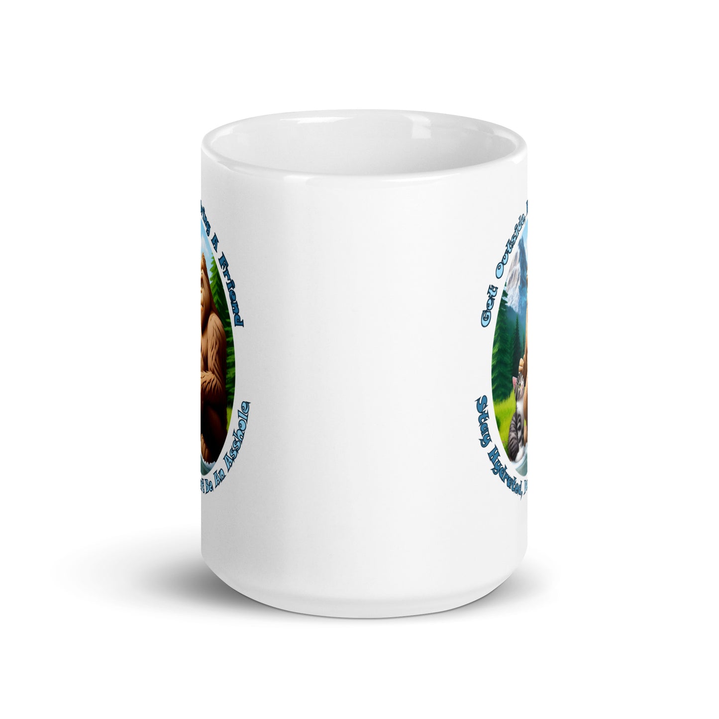 Get Outside, Bring A Friend, Stay Hydrated, Don't Be An Asshole White Glossy Mug
