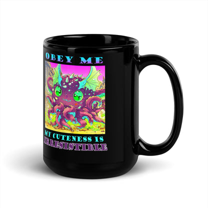 Obey Me, My Cuteness is Irresistible Black Glossy Mug