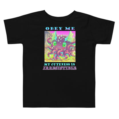 Obey Me, My Cuteness is Irresistible Toddler Short Sleeve Tee