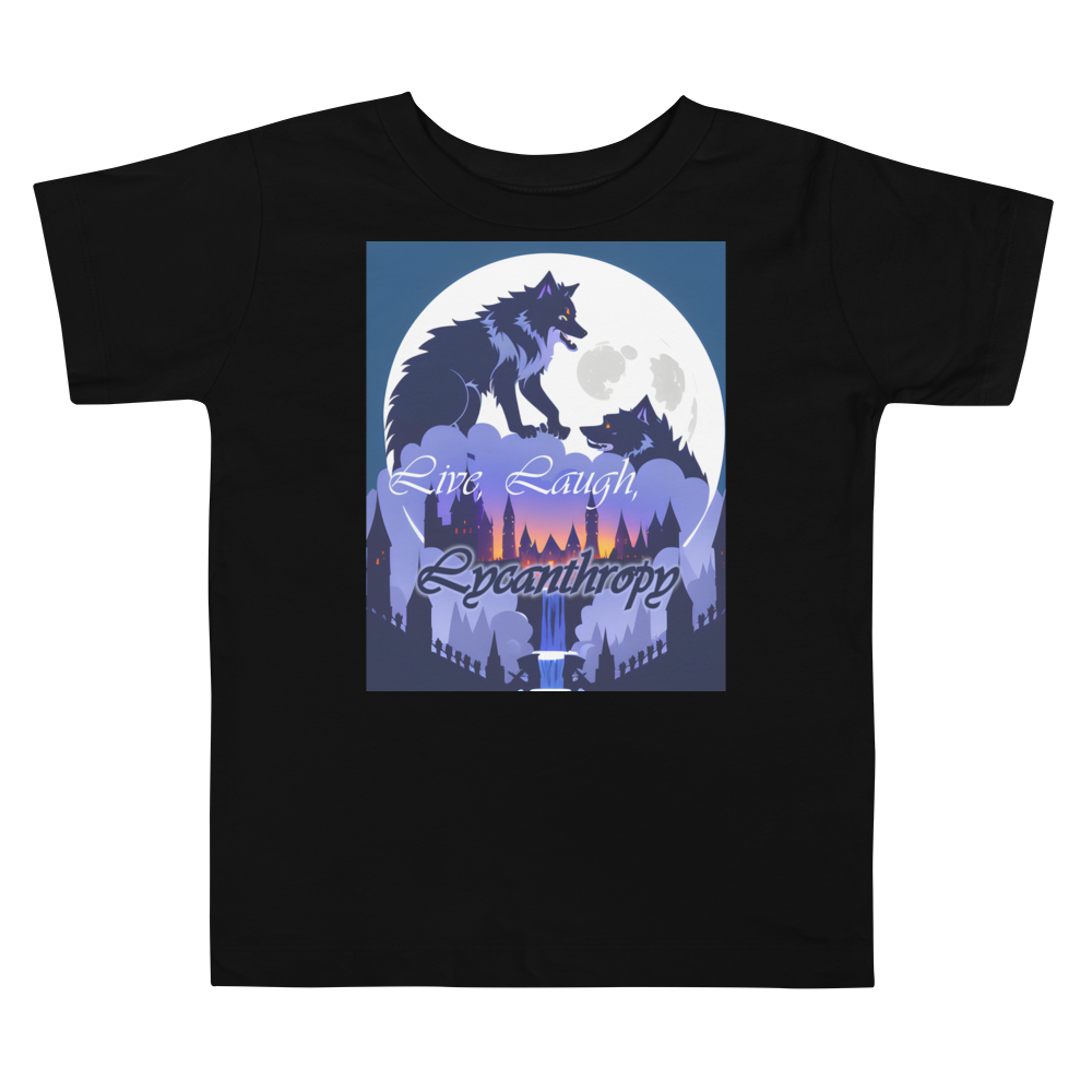 Live, Laugh, Lycanthropy Toddler Short Sleeve Tee