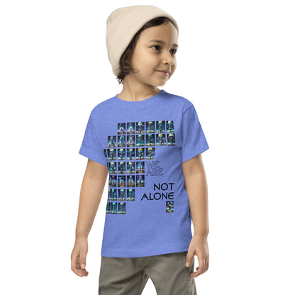 We Are Not Alone Toddler Short Sleeve Tee