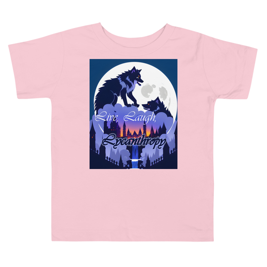 Live, Laugh, Lycanthropy Toddler Short Sleeve Tee