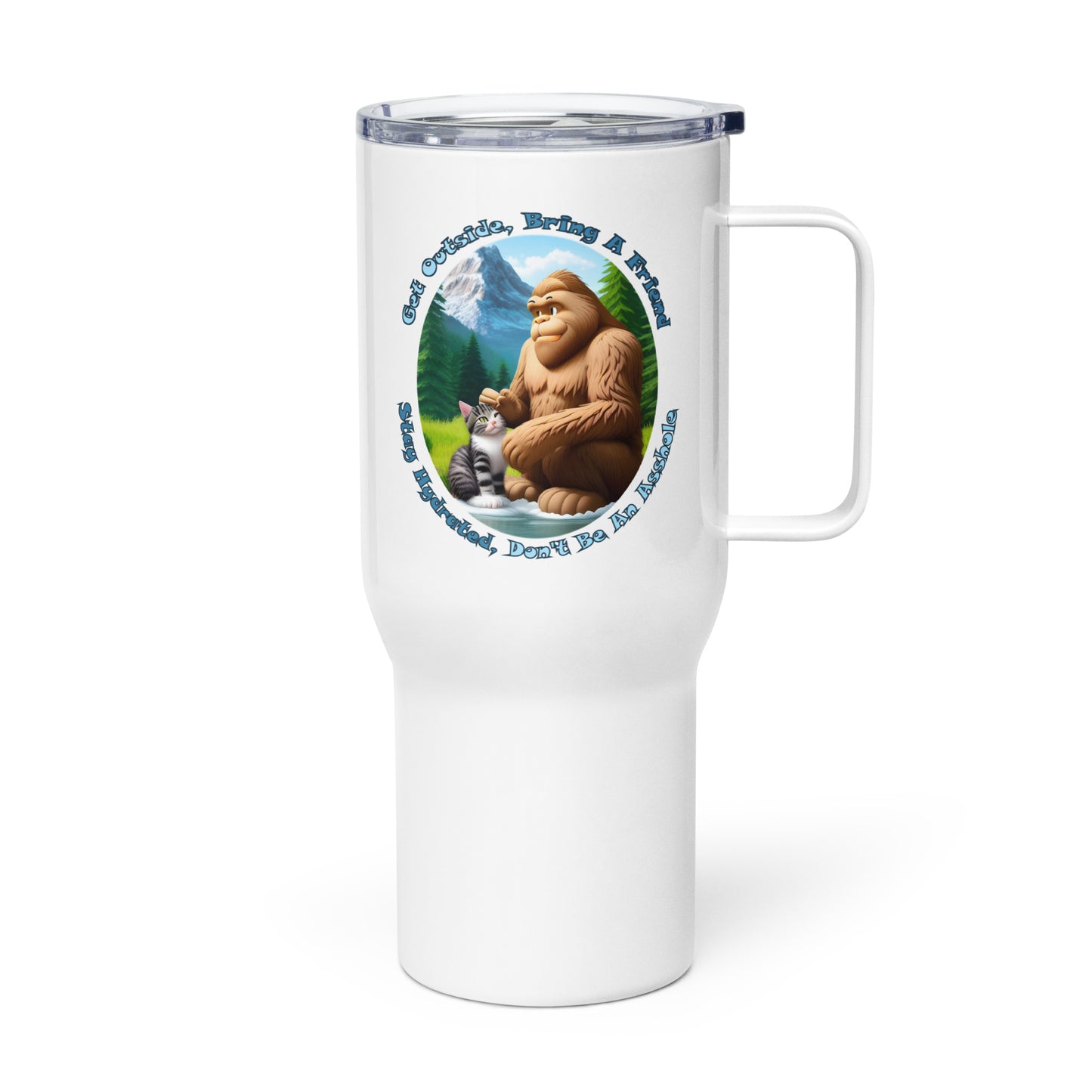 Get Outside, Bring A Friend, Stay Hydrated, Don't Be An Asshole Travel mug with a handle