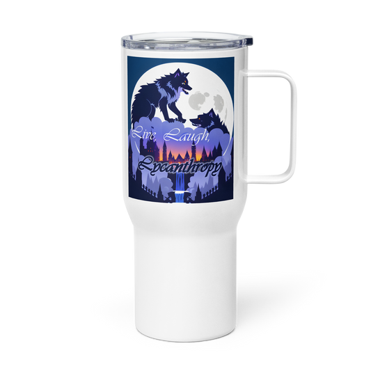 Live, Laugh, Lycanthropy Travel mug with a handle