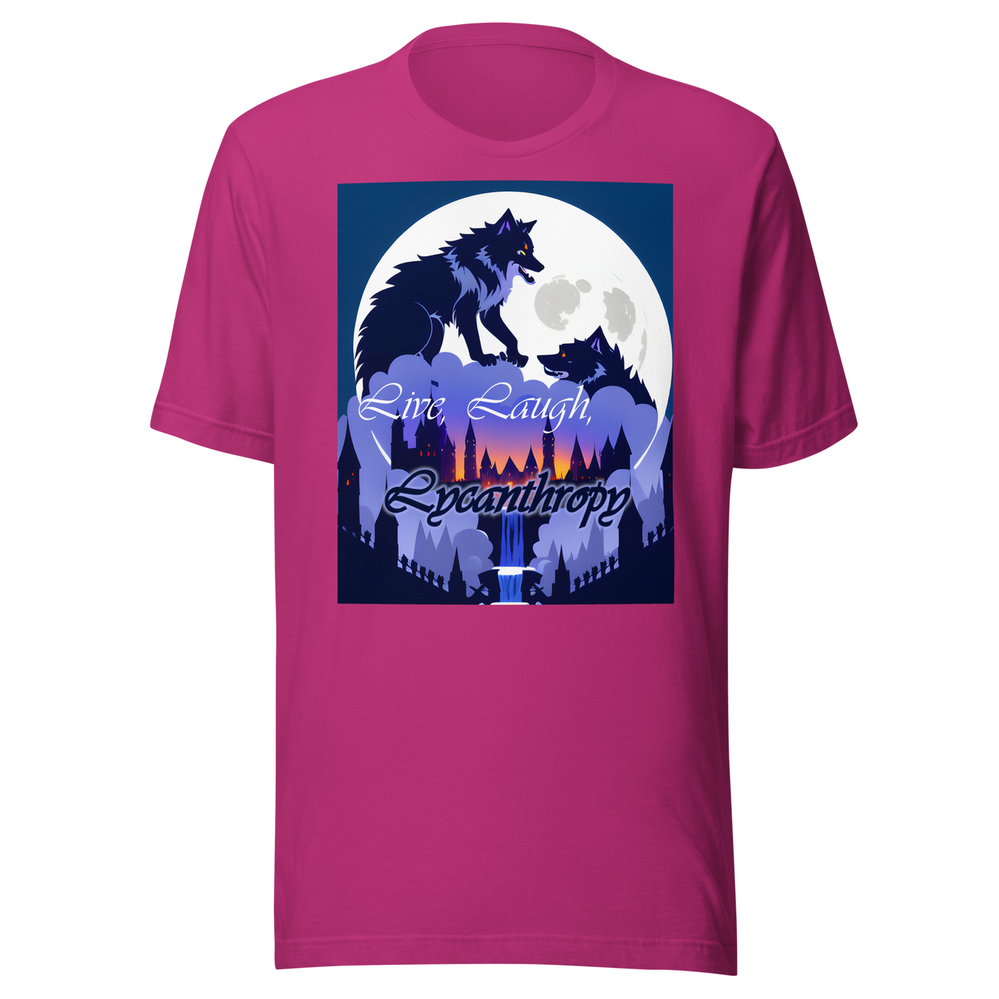 Live, Laugh, Lycanthropy Unisex t-shirt