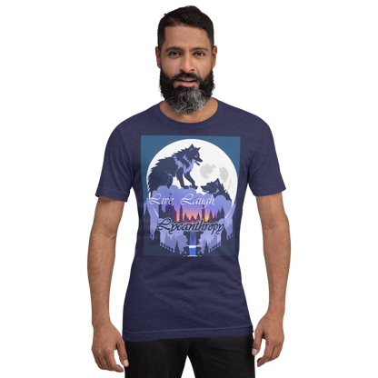 Live, Laugh, Lycanthropy Unisex t-shirt