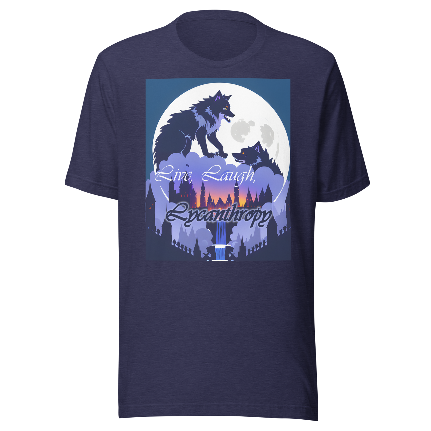 Live, Laugh, Lycanthropy Unisex t-shirt