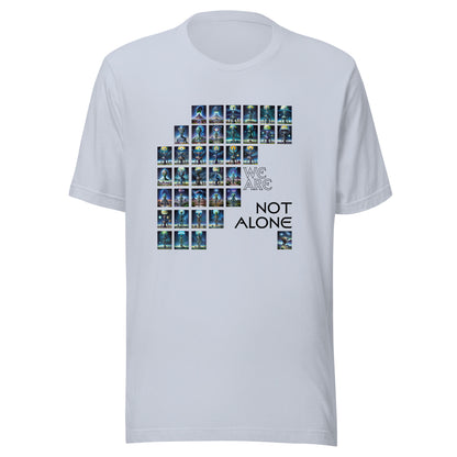 We Are Not Alone Unisex t-shirt