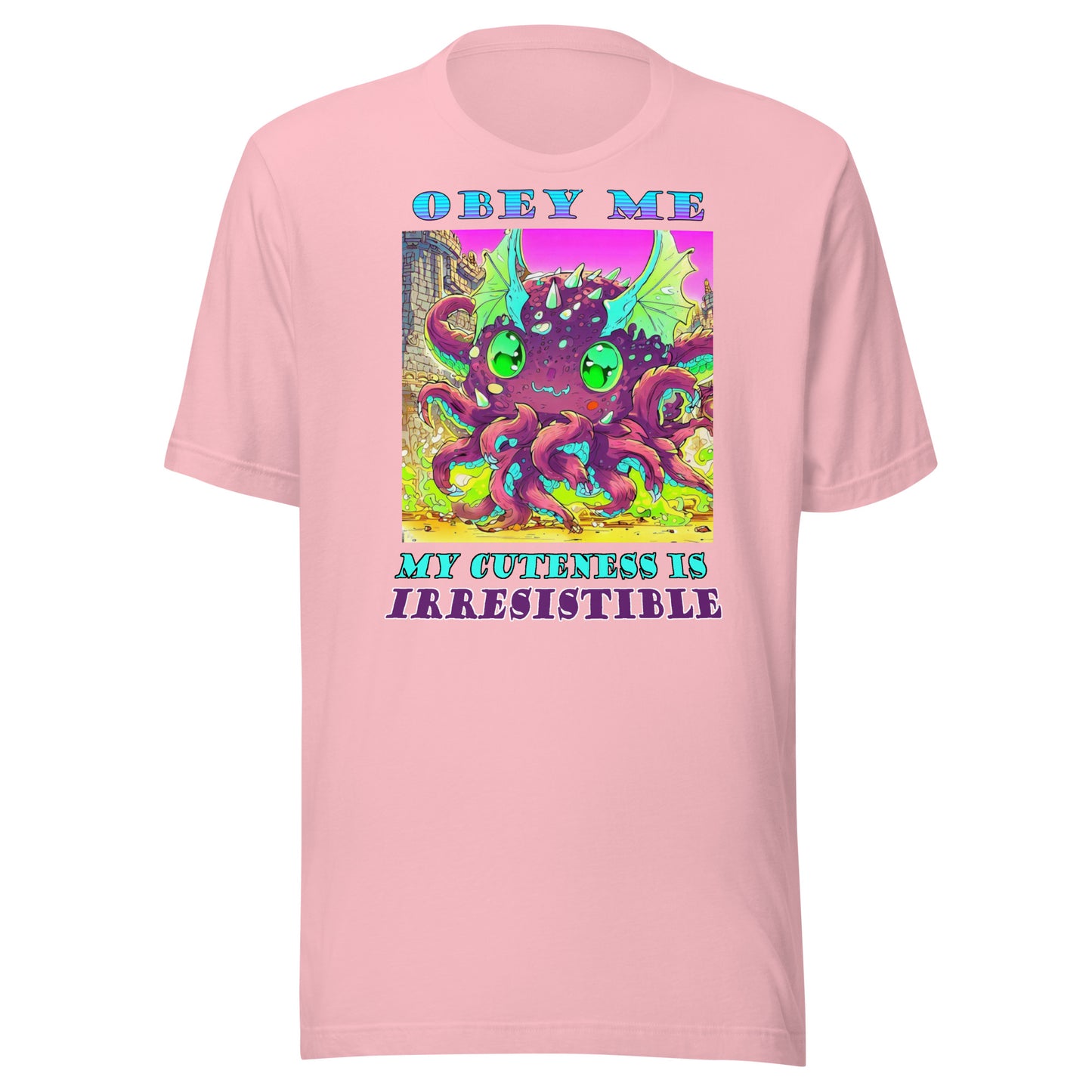 Obey Me, My Cuteness is Irresistible Unisex t-shirt