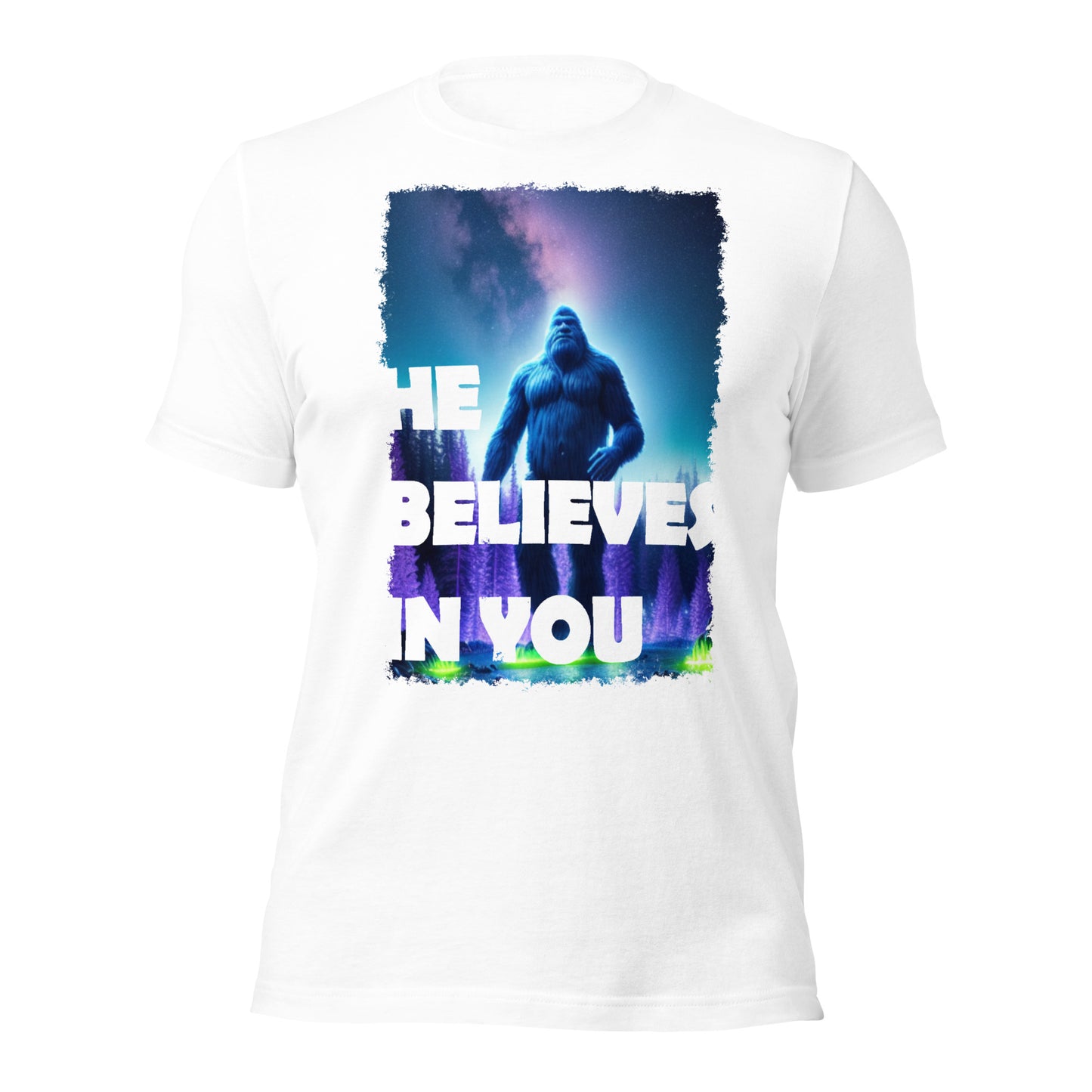 He Believes In You Unisex t-shirt