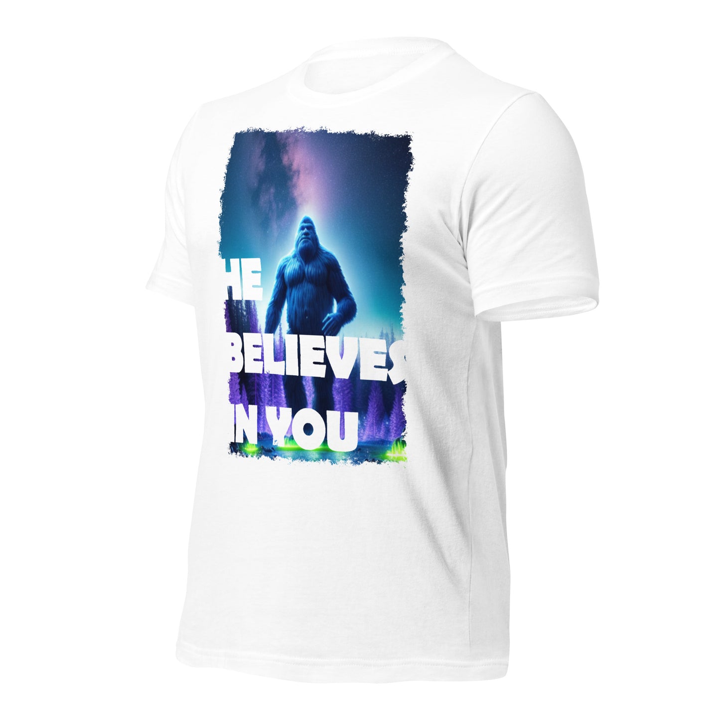 He Believes In You Unisex t-shirt