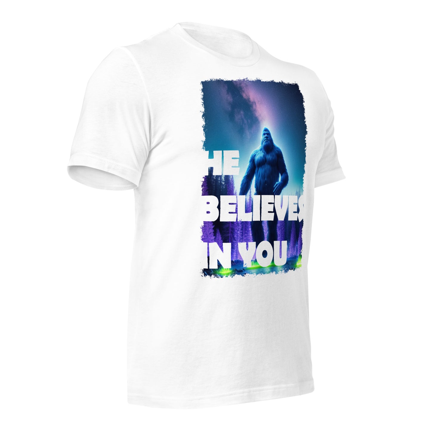 He Believes In You Unisex t-shirt