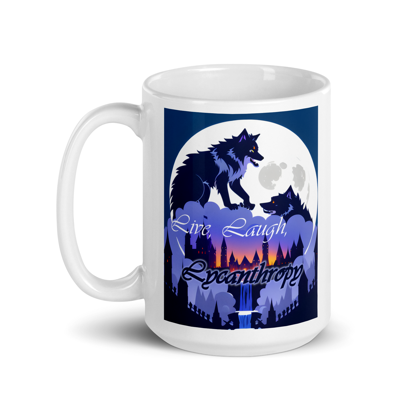 Live, Laugh, Lycanthropy White glossy mug